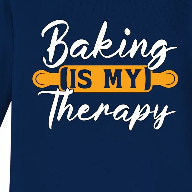 Baking Is My Therapy Bakery Love Baking Bakers Lover Baker Funny Gift Baby Long Sleeve Bodysuit