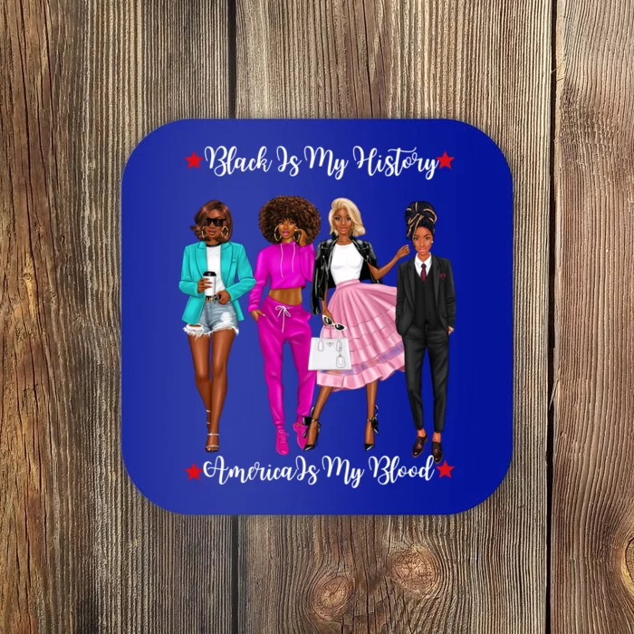 Black Is My History American Blood Proud Black Strong Gift Coaster