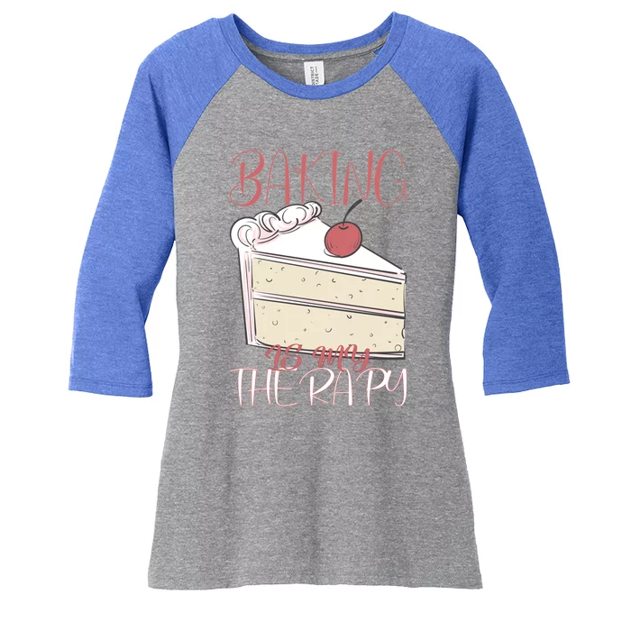 Baking Is My Therapy Baking Baker Gift Women's Tri-Blend 3/4-Sleeve Raglan Shirt