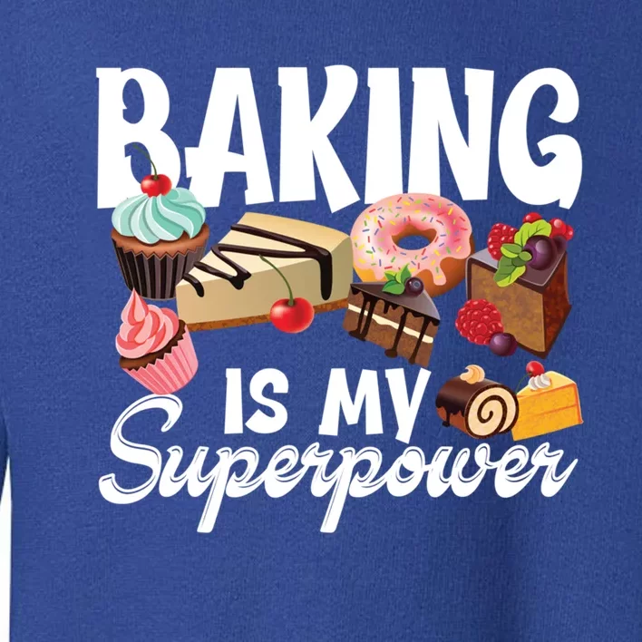 Baking Is My Superpower Clothing Teens Cool Gift Toddler Sweatshirt