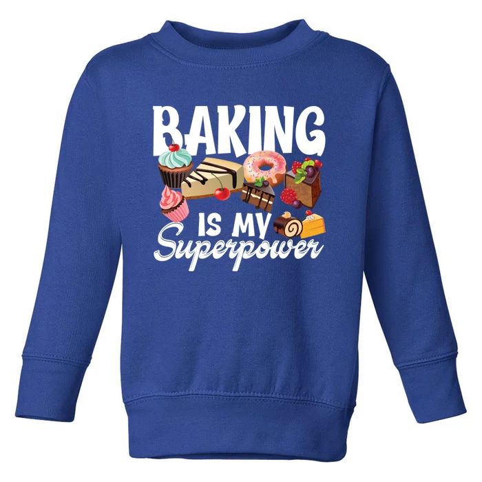 Baking Is My Superpower Clothing Teens Cool Gift Toddler Sweatshirt