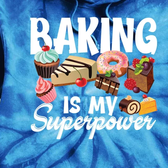 Baking Is My Superpower Clothing Teens Cool Gift Tie Dye Hoodie