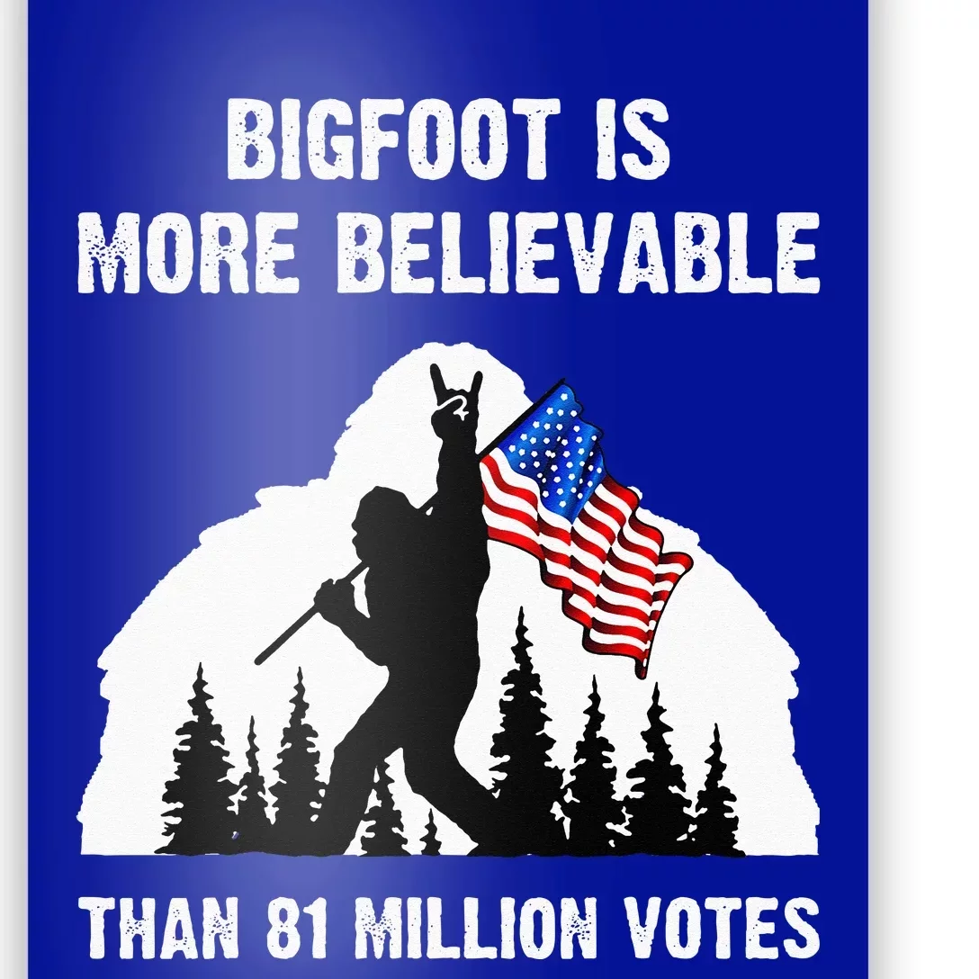 Bigfoot Is More Believable Than 81 Million Votes Poster