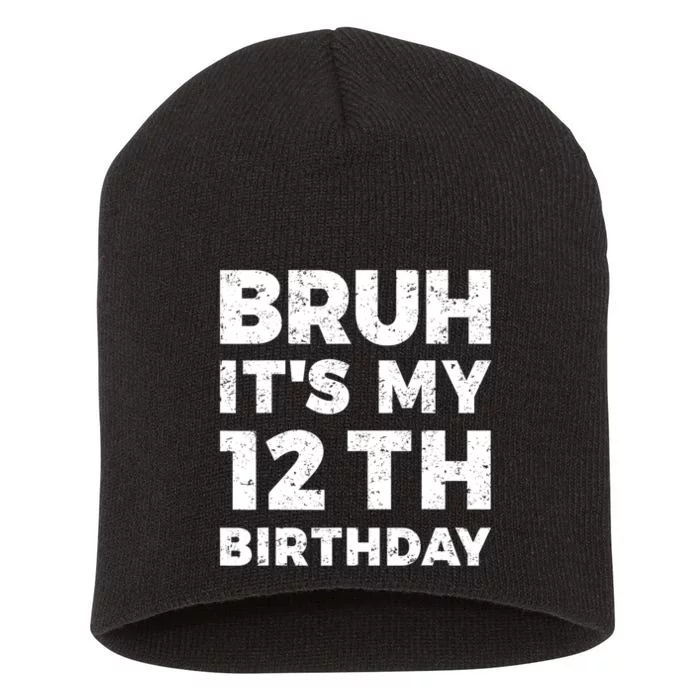 Bruh Its My 12th Birthday 12 Year Old Birthday Short Acrylic Beanie