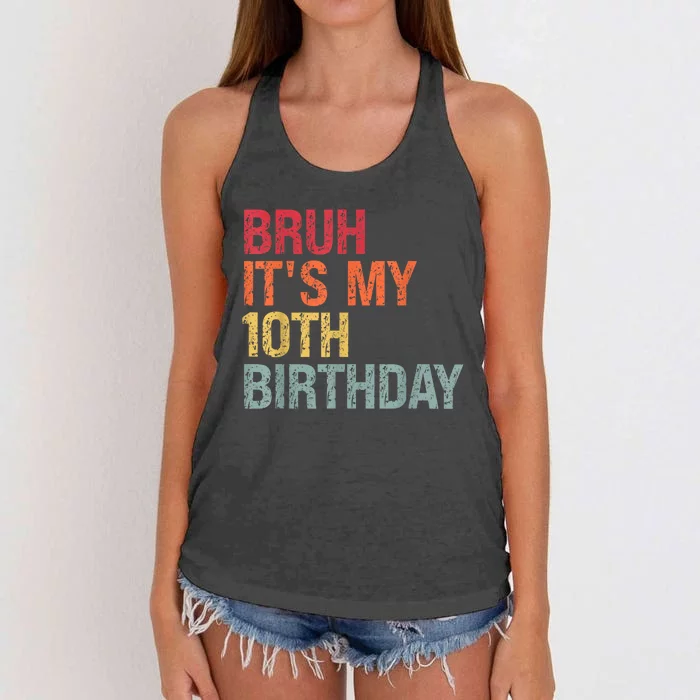 Bruh It's My 10th Birthday Humor 10 Years Old Back to School Women's Knotted Racerback Tank