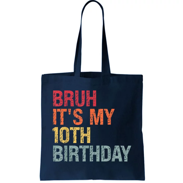 Bruh It's My 10th Birthday Humor 10 Years Old Back to School Tote Bag