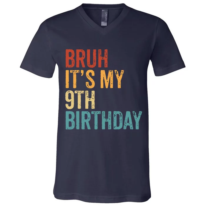 Bruh Its My 9th Birthday Cool 9 Year Old Vintage Bday V-Neck T-Shirt