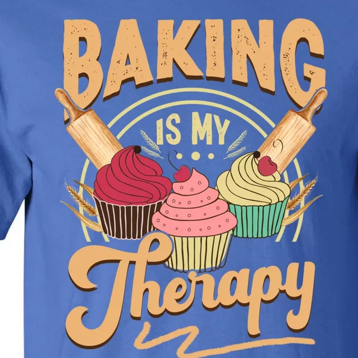 Baking Is My Therapy Funny Cake Bakers Pastry Chef Cupcakes Cool Gift Tall T-Shirt