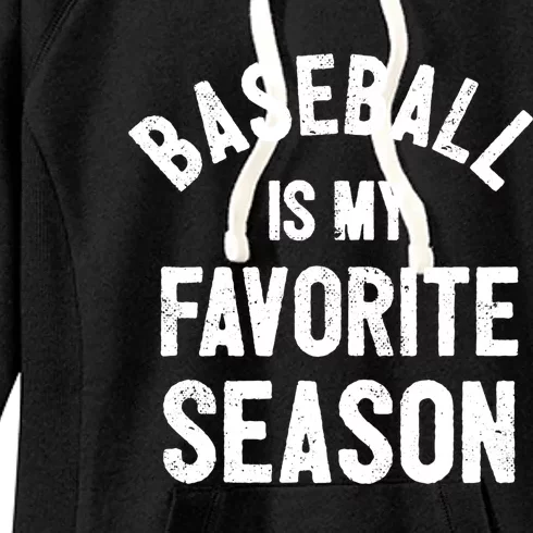 Baseball Is My Favorite Season Meaningful Gift Women's Fleece Hoodie