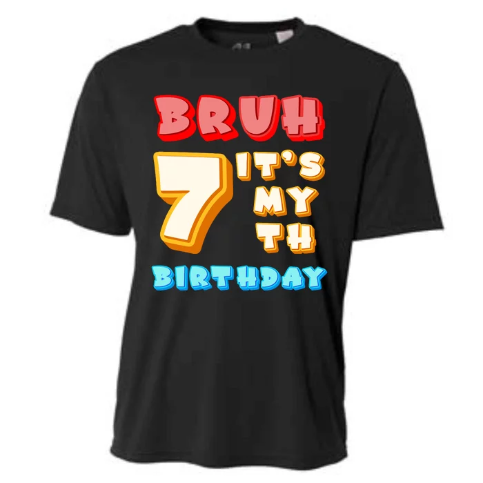 Bruh ItS My 7th Birthday Cooling Performance Crew T-Shirt