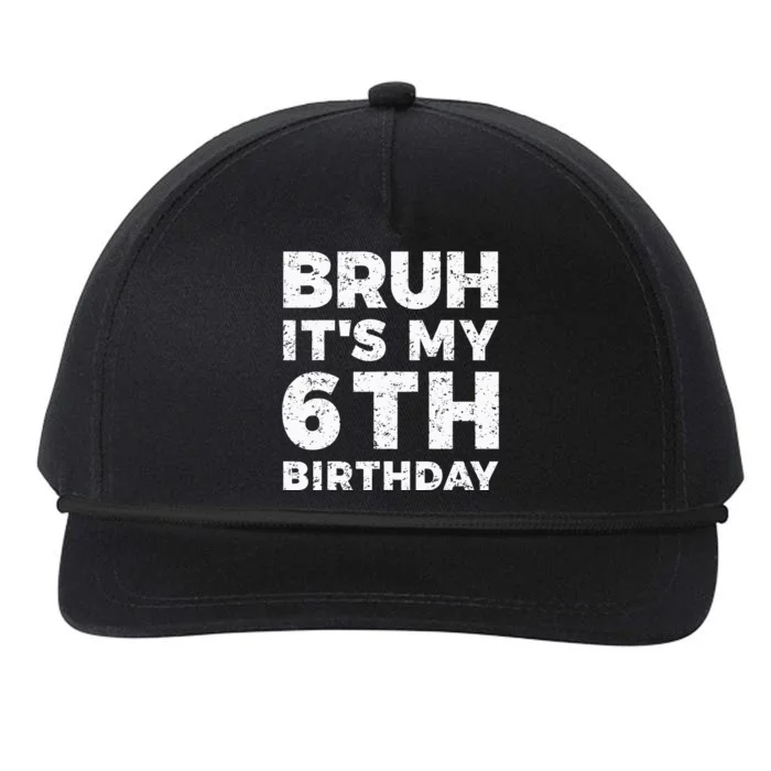 Bruh Its My 6th Birthday 6 Year Old Birthday Snapback Five-Panel Rope Hat