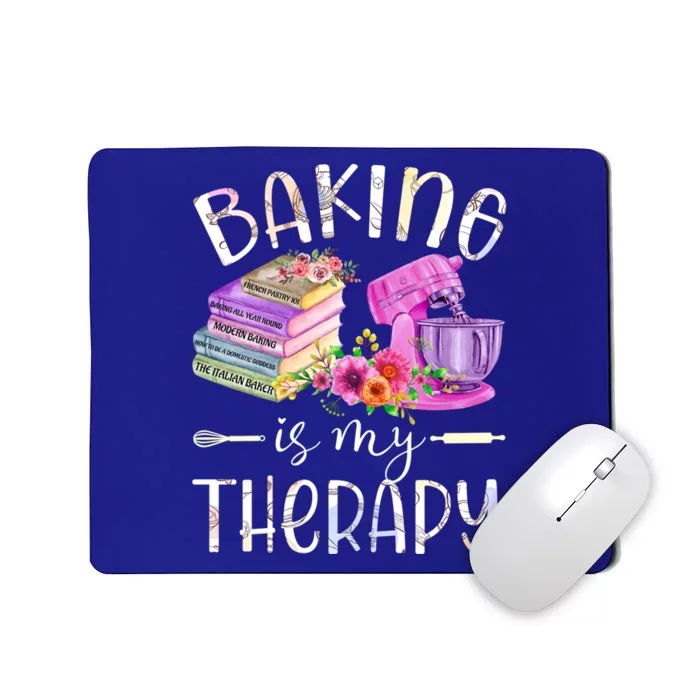 Baking Is My Therapy Baking Lover Baking Book Gift Mousepad