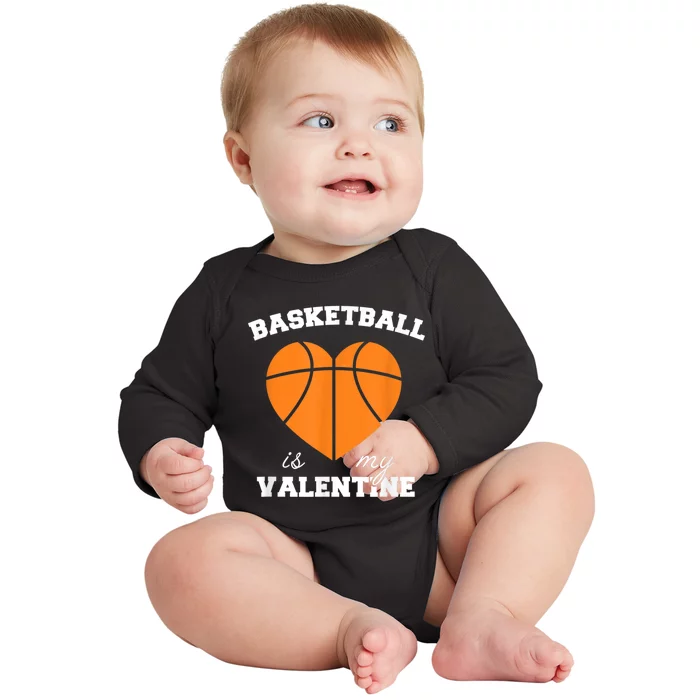 Basketball Is My Valentine Baby Long Sleeve Bodysuit