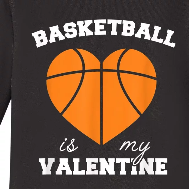 Basketball Is My Valentine Baby Long Sleeve Bodysuit