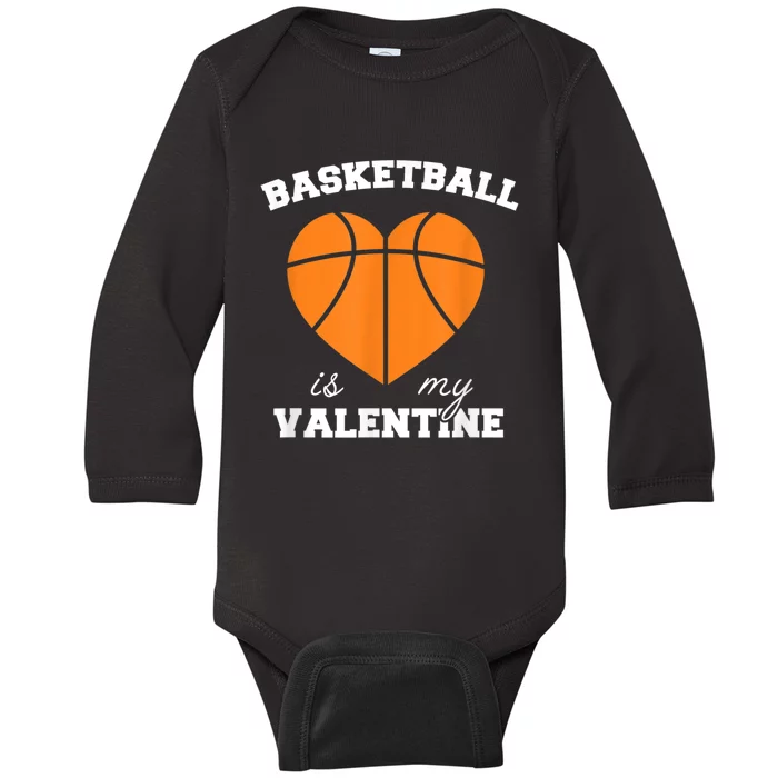 Basketball Is My Valentine Baby Long Sleeve Bodysuit