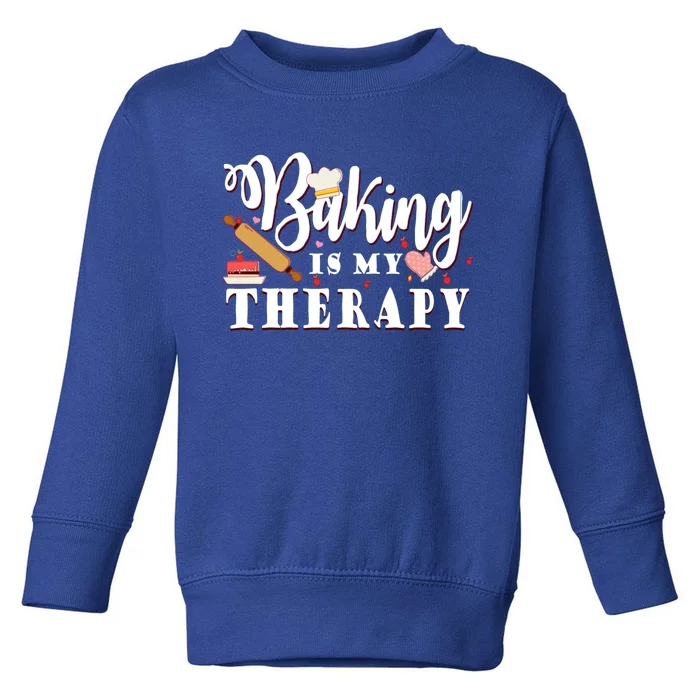 Baking Is My Therapy Funny Cake Bakers Pastry Chef Cupcakes Gift Toddler Sweatshirt