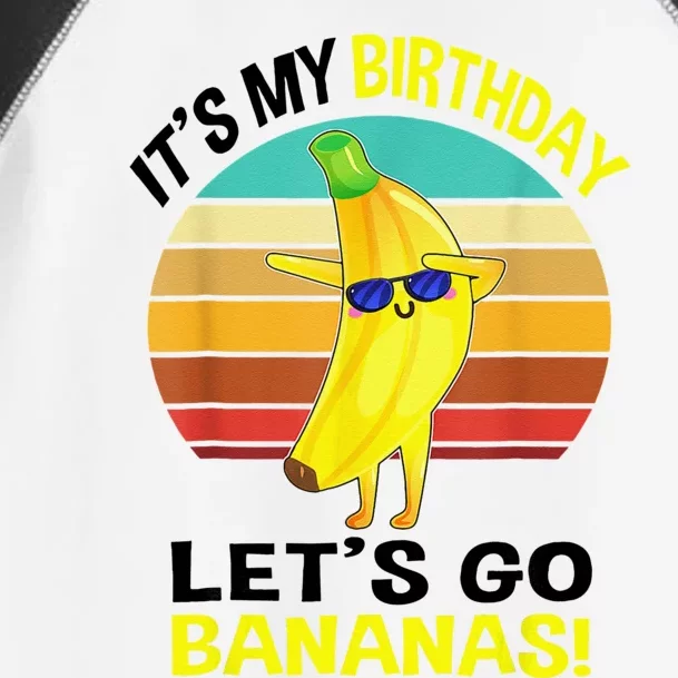 Banana Its My Birthday Banana Lets Go Bananas Funny Toddler Fine Jersey T-Shirt