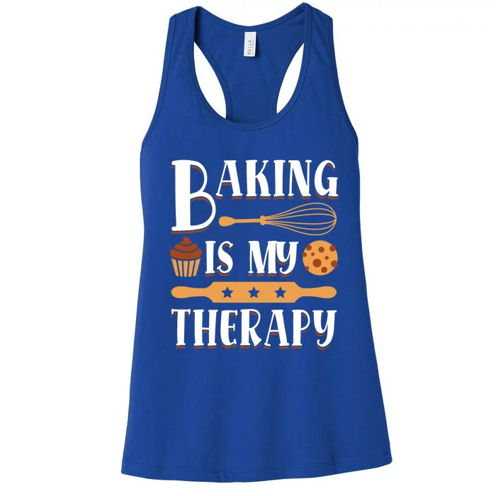 Baking Is My Therapy Baking Lover Quote Funny Baker Cookie Gift Women's Racerback Tank