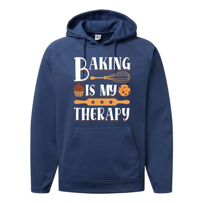 Baking Is My Therapy Baking Lover Quote Funny Baker Cookie Gift Performance Fleece Hoodie