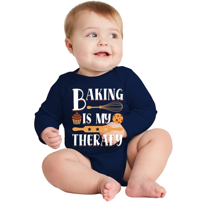 Baking Is My Therapy Baking Lover Quote Funny Baker Cookie Gift Baby Long Sleeve Bodysuit