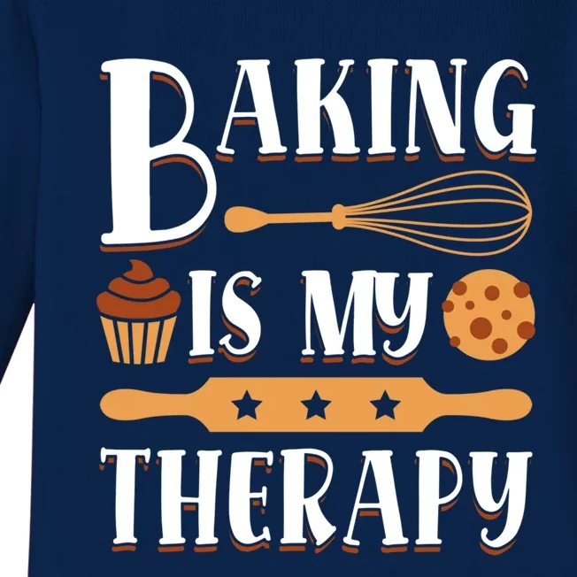 Baking Is My Therapy Baking Lover Quote Funny Baker Cookie Gift Baby Long Sleeve Bodysuit