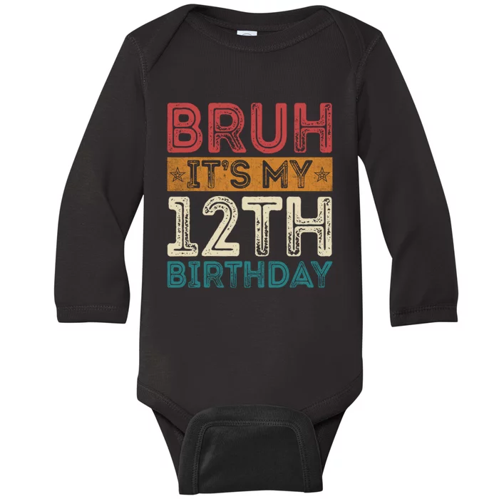 Bruh Its My 12th Birthday 12 Year Old Birthday Baby Long Sleeve Bodysuit