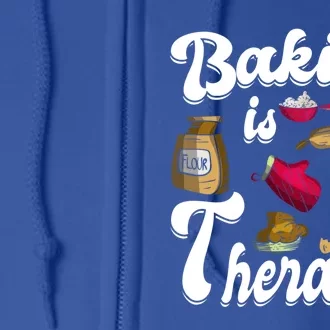 Baking Is My Therapy Baking Lover Quote Funny Baker Cookie Gift Full Zip Hoodie