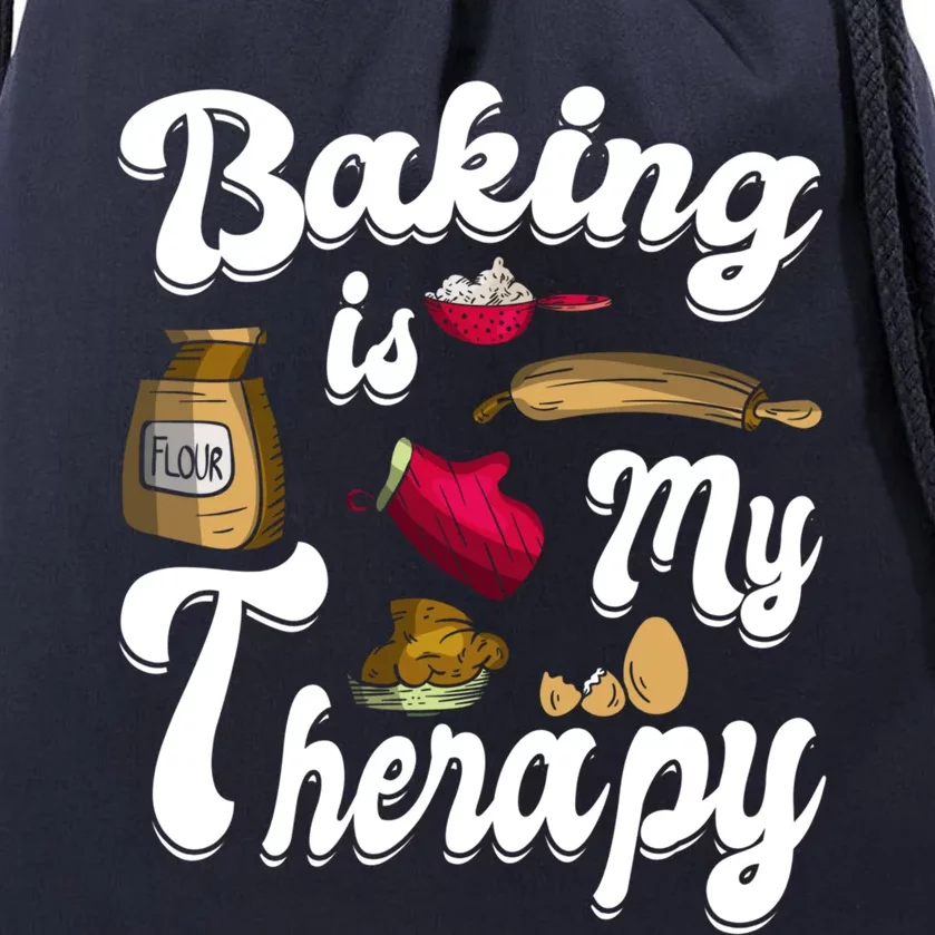 Baking Is My Therapy Baking Lover Quote Funny Baker Cookie Gift Drawstring Bag