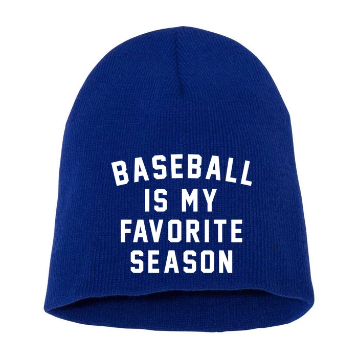 Baseball Is My Favorite Season Baseball Lover Gift Short Acrylic Beanie