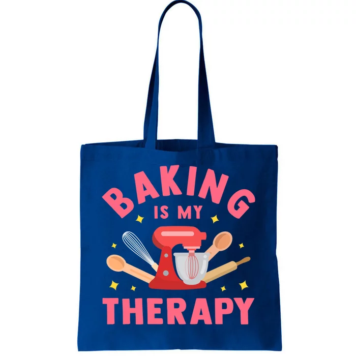 Baking Is My Therapy Funny Cooking Baker Bakery Pastry Funny Gift Meaningful Gif Tote Bag