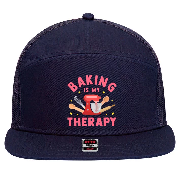 Baking Is My Therapy Funny Cooking Baker Bakery Pastry Funny Gift Meaningful Gif 7 Panel Mesh Trucker Snapback Hat