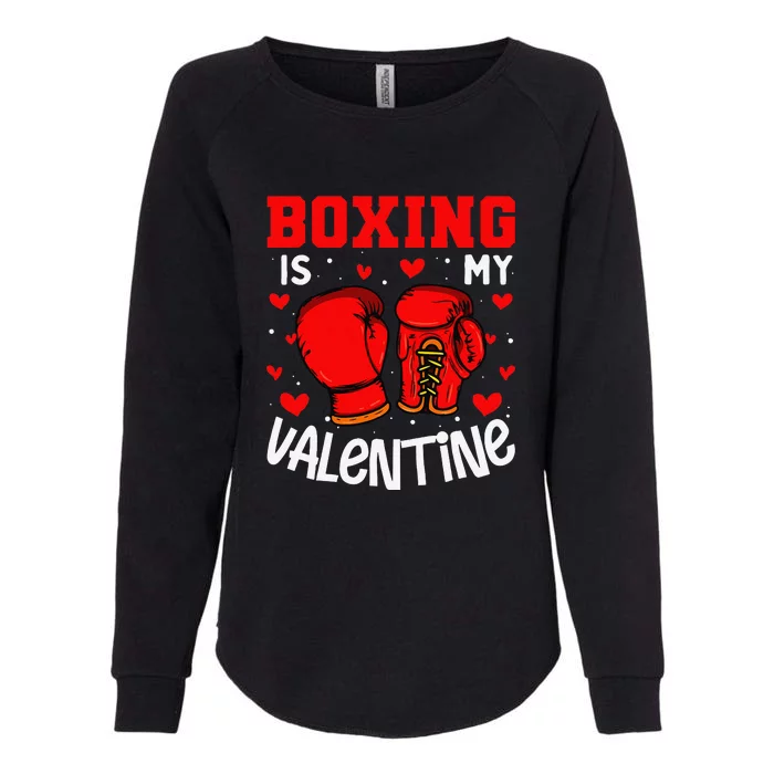 Boxing Is My Valentine Funny Sport Lover Womens California Wash Sweatshirt