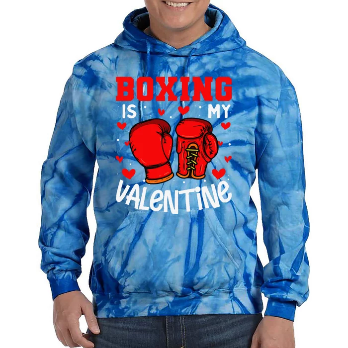 Boxing Is My Valentine Funny Sport Lover Tie Dye Hoodie