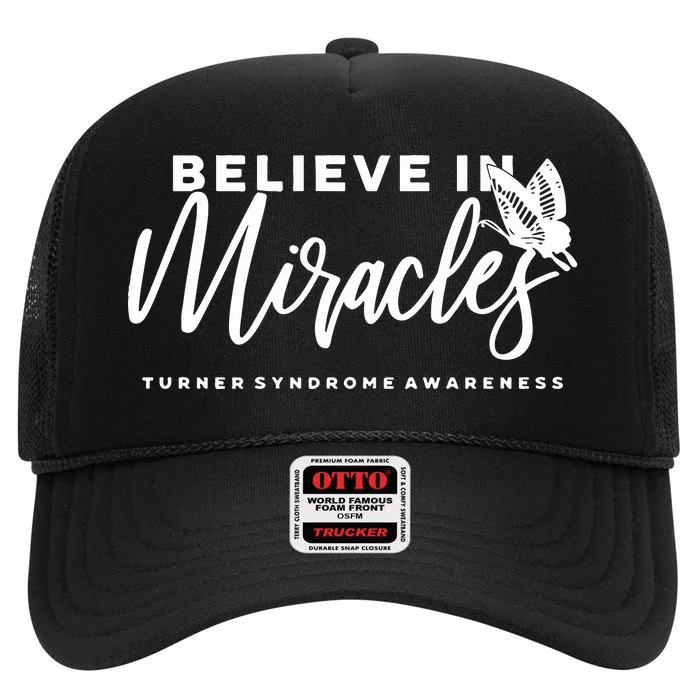 Believe In Miracles Turner Syndrome Awarenss High Crown Mesh Trucker Hat