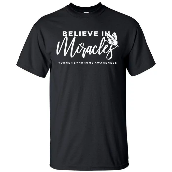 Believe In Miracles Turner Syndrome Awarenss Tall T-Shirt