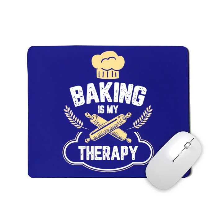 Baking Is My Therapy Cake And Cookies Bake Gift For A Baker Cool Gift Mousepad