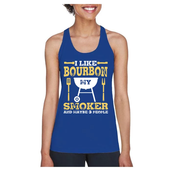 Bourbon Ing Meat Smoking Grill Dad Bbq Funny Gift Meaningful Gift Women's Racerback Tank