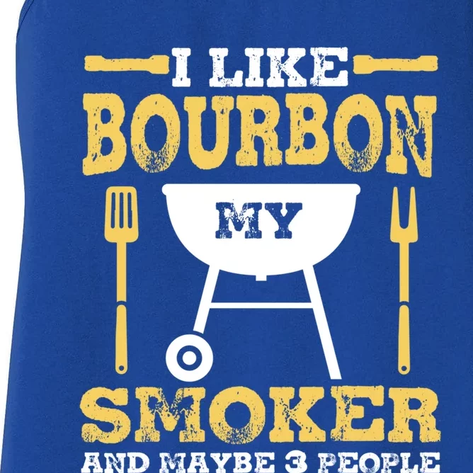 Bourbon Ing Meat Smoking Grill Dad Bbq Funny Gift Meaningful Gift Women's Racerback Tank