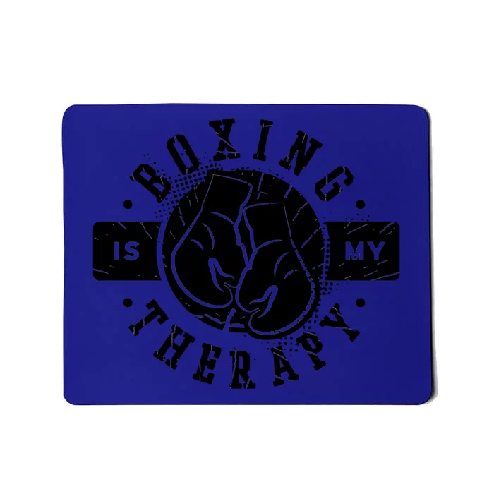 Boxing Is My Therapy Martial Arts Boxer Gift Mousepad