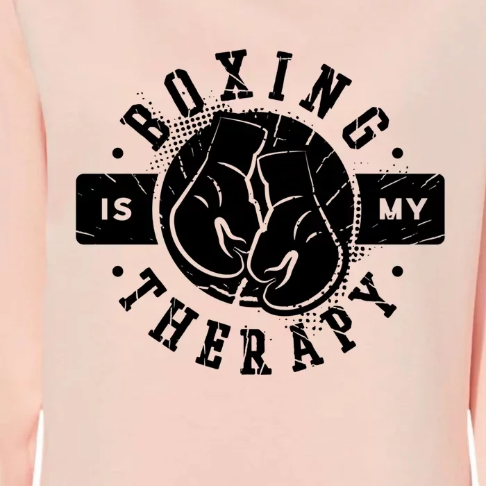 Boxing Is My Therapy Martial Arts Boxer Gift Womens California Wash Sweatshirt