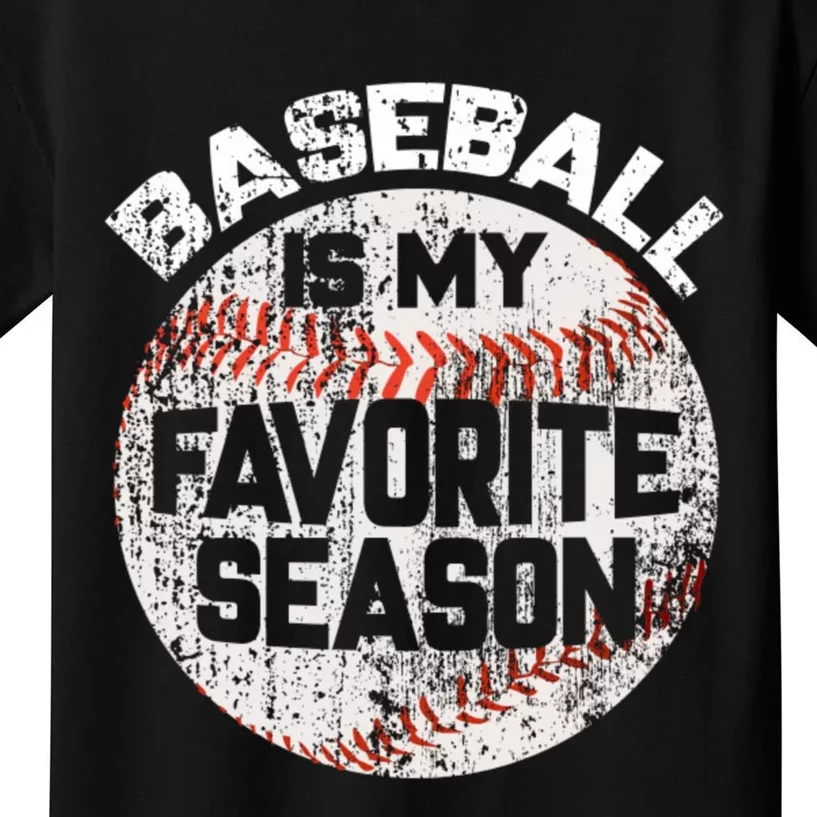 Baseball Is My Favorite Season Kids T-Shirt