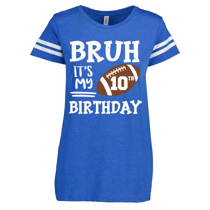 Bruh ItS My 10th Birthday 10 Year Old Football Player Enza Ladies Jersey Football T-Shirt