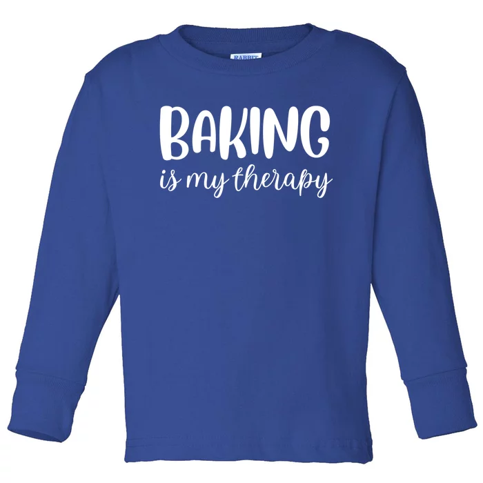 Baking Is My Therapy Funny Gift Toddler Long Sleeve Shirt