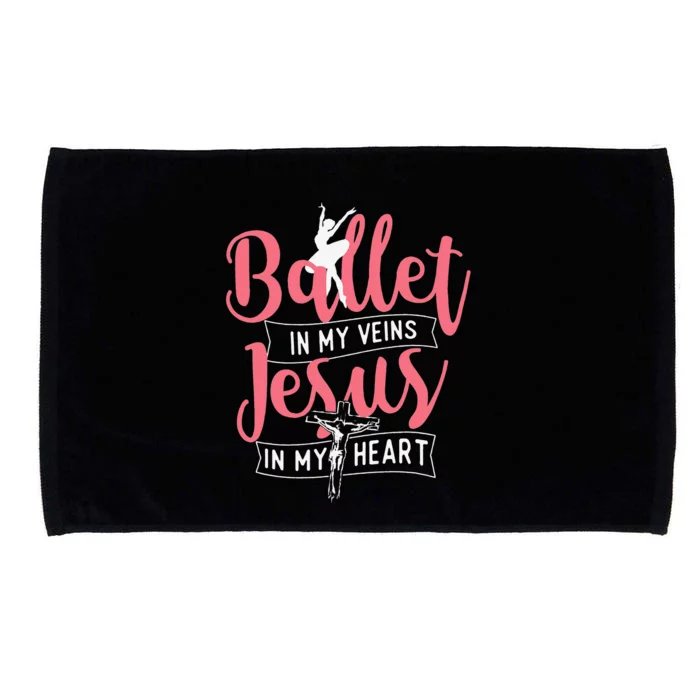 Ballet In My Veins Jesus in My Heart Ballerina Barre Dance Microfiber Hand Towel