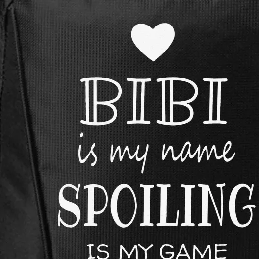 Bibi Is My Name Funny Graphic Gifts For Bibi Grandma City Backpack