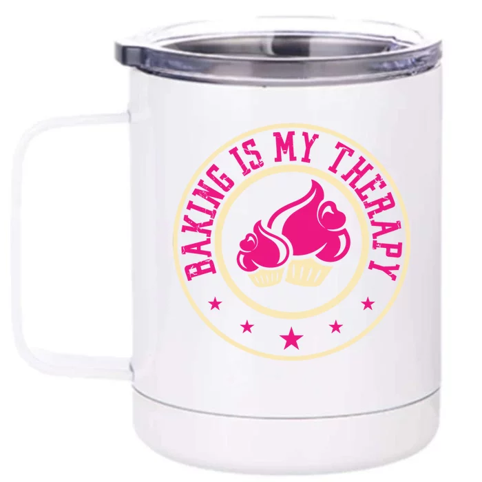 Baking Is My Therapy Cake Baking Food Butter Snack Baking Gift Front & Back 12oz Stainless Steel Tumbler Cup