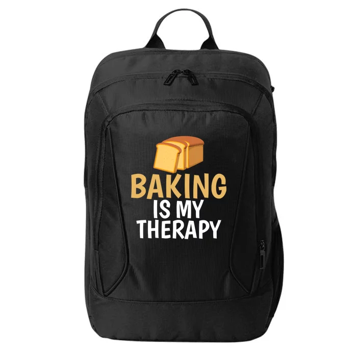 Baking Is My Therapy Gag Tee For Chefs Baking Lovers Meaningful Gift City Backpack