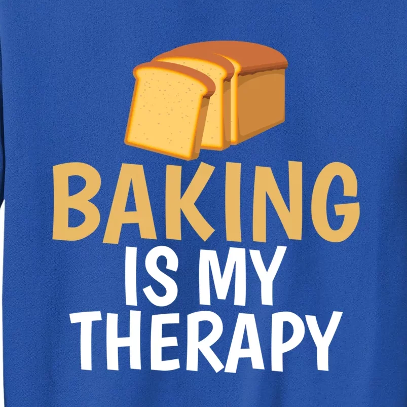 Baking Is My Therapy Gag Tee For Chefs Baking Lovers Meaningful Gift Sweatshirt