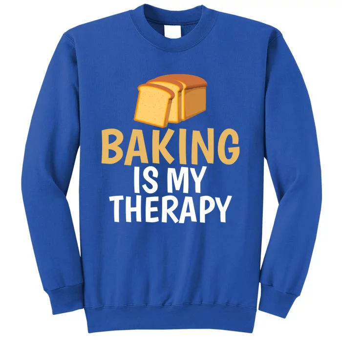 Baking Is My Therapy Gag Tee For Chefs Baking Lovers Meaningful Gift Sweatshirt