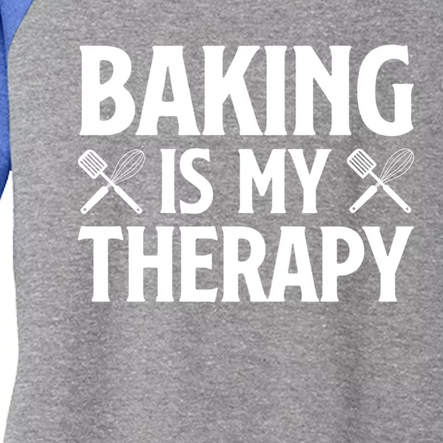 Baking Is My Therapy Cake Baking Pastry Confectioner Baker Gift Women's Tri-Blend 3/4-Sleeve Raglan Shirt